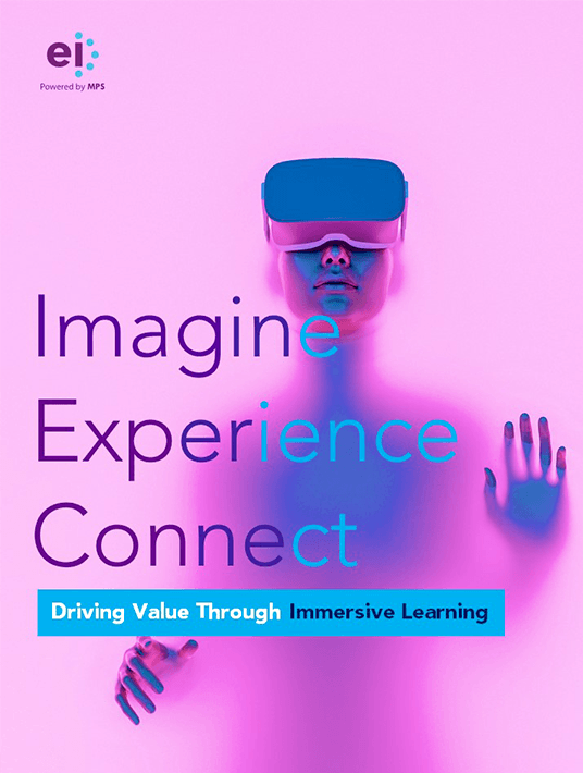 Imagine, Experience, Connect: Driving Value Through Immersive Learning